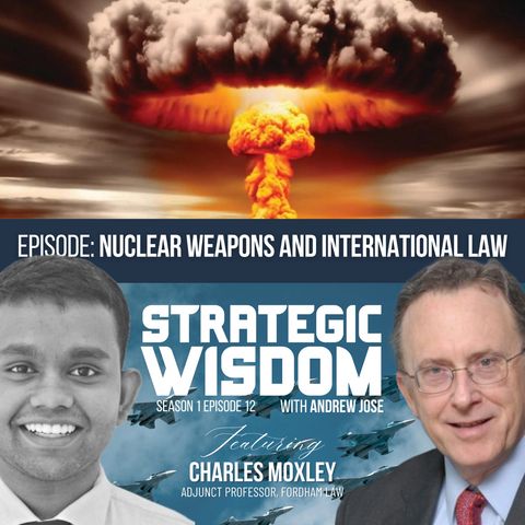 Nuclear Weapons And International Law with Charles J Moxley Jr