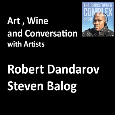 Art, Wine and Conversation with Artist Robert Dandarov and Steven Balog Poison