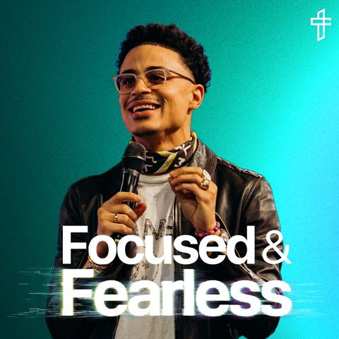 Focused And Fearless //. Death To Distraction: Week 6 // Charles Metcalf