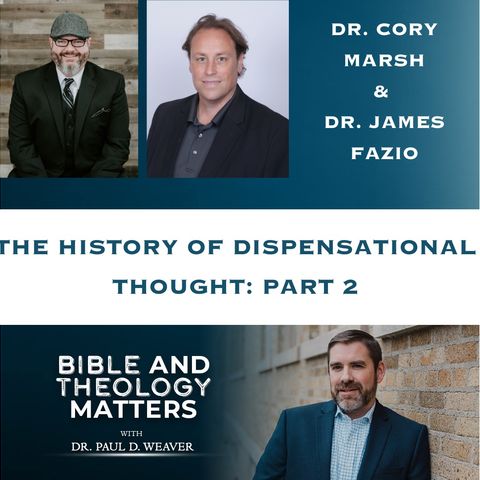 BTM 77 - The History of Dispensational Thought: Part 2