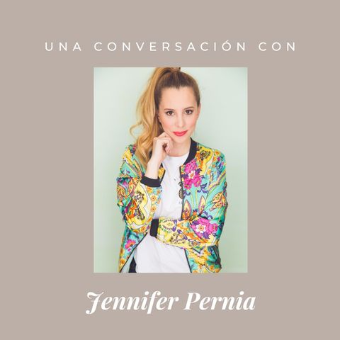 Episodio 1 - Jennifer Pernia