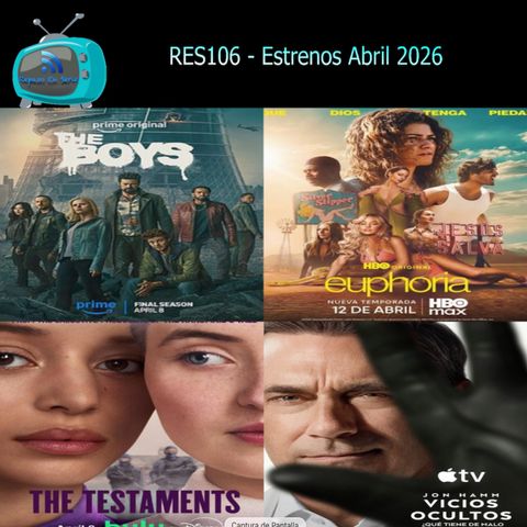 RES107 - Estrenos de Abril 2026