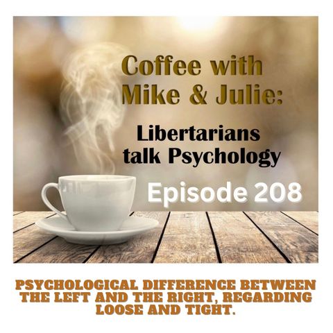Psychological Difference between the Left and the Right, Regarding Loose and Tight (ep. 208)