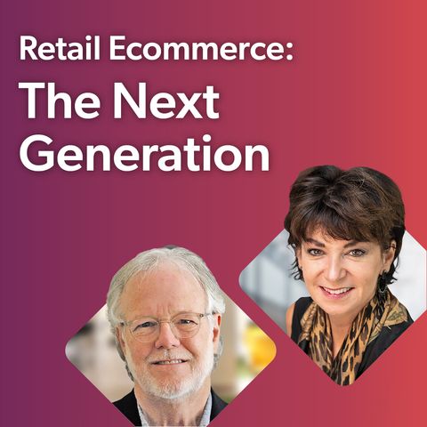 Episode 2 - Retail Ecommerce The Next Generation