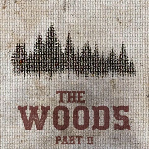 The Feeding - Part II - The Woods