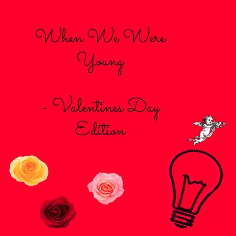When We Were Young: Vday Edition