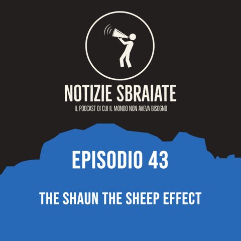 Episodio 43: The Shaun the Sheep effect
