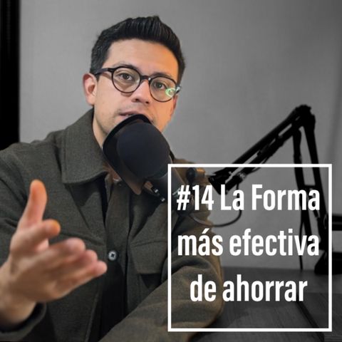 Episodio 14 - Por qué las Fórmulas mágicas de ahorrar ¡NO FUNCIONAN!