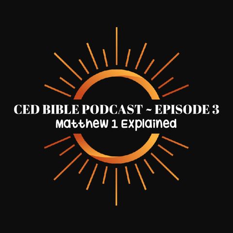 Bible Study Podcast ~ Matthew 1