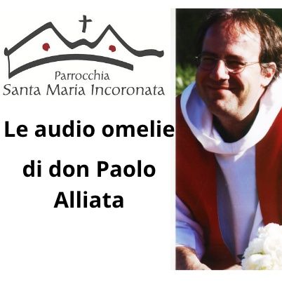 28 gennaio 2024 - Le audio omelie di don Paolo Alliata