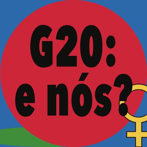 O G20, a Cúpula dos Povos e o impacto na vida das mulheres #3