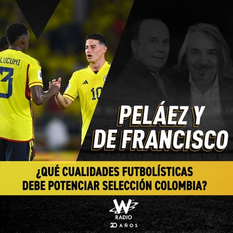 ¿Qué cualidades futbolísticas debe potenciar Selección Colombia?