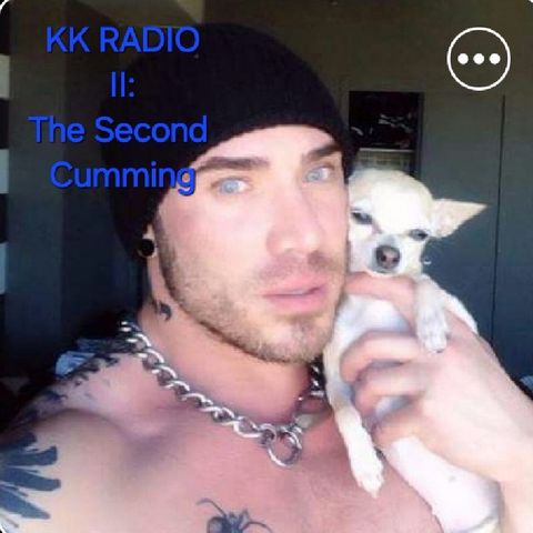 KK RADIO 2: The Second Cumming (June 2015)