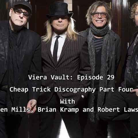 Episode 31: Cheap Trick Discography Part Four w/ Ken Mills, Brian Kramp and Robert Lawson