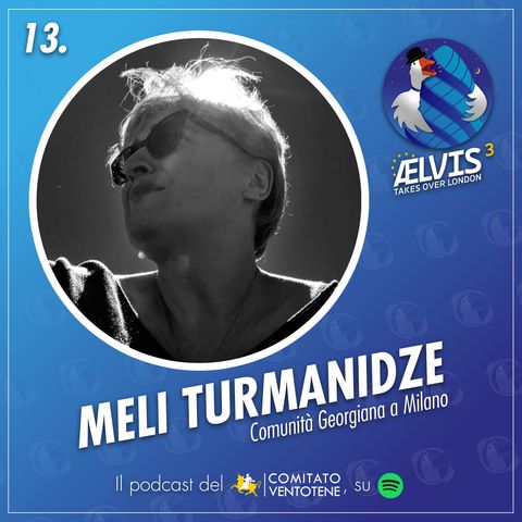 S3 Ep.13 - Meli Turmanidze