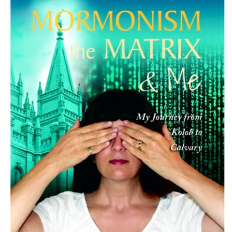 63. Mormonism The Matrix and Me, with Tracy Tennant
