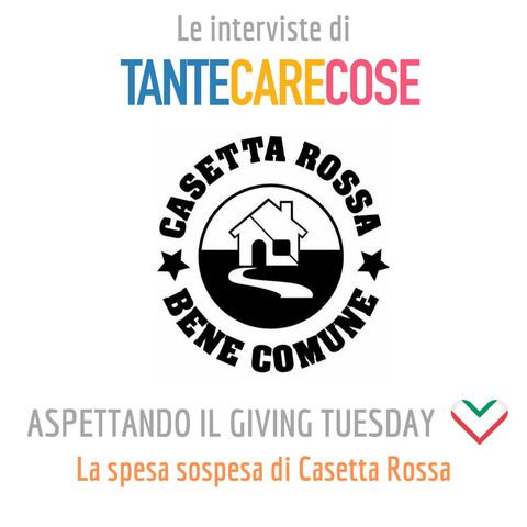La spesa sospesa di Casetta Rossa [Aspettando il Giving Tuesday]