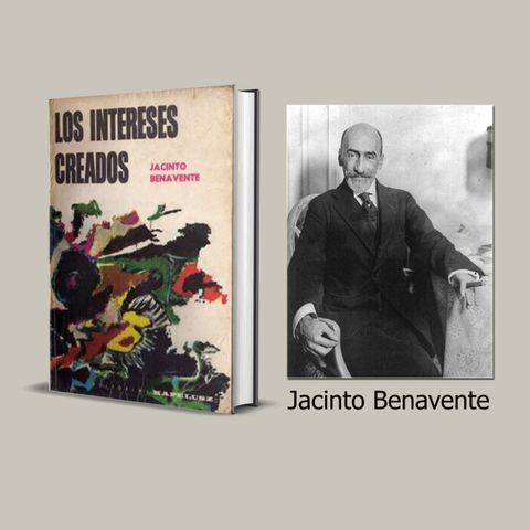 40- Los intereses creados - Jacinto Benavente