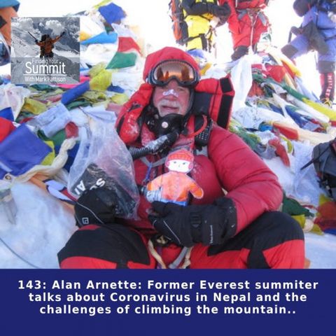Alan Arnette: Former Everest summiter talks about Coronavirus in Nepal and the challenges of climbing the mountain..