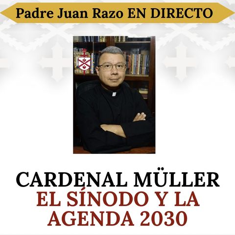 Cardenal Müller habla sobre el Sínodo y la Agenda 2030