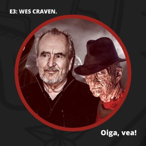 E3 - Wes Craven, re inventando el terror.