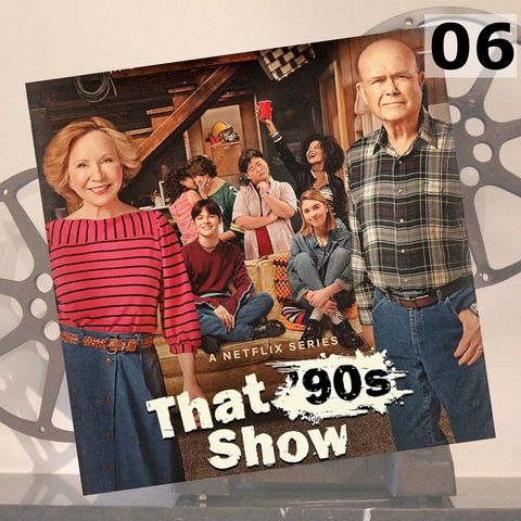 06 - That 90s Show