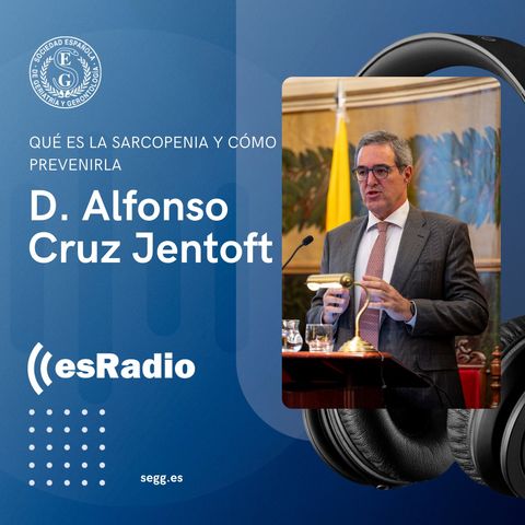 D. Alfonso Cruz Jentoft: Qué es la Sarcopenia y cómo prevenirla