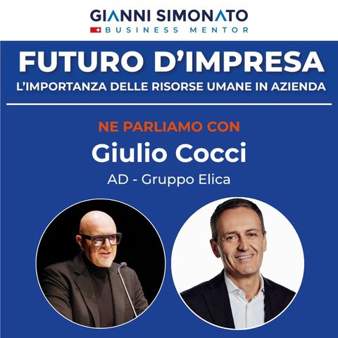Futuro d'Impresa ne parliamo con: Giulio Cocci - AD Gruppo Elica e Gianni Simonato CEO Mentor