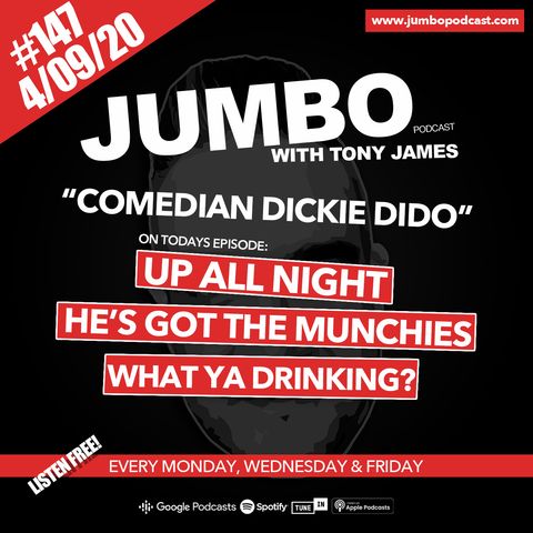 Jumbo Ep:147 - 04.09.20 - Comedian Dickie Dido