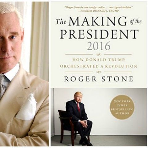 Roger Stone The Making Of A President