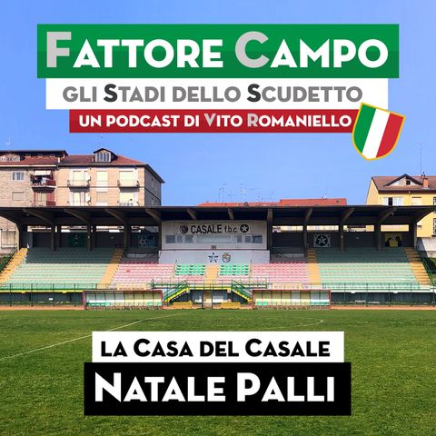 S1 Ep 5 – Il Quadrilatero Piemontese del calcio si festeggia insieme allo stadio di Casale