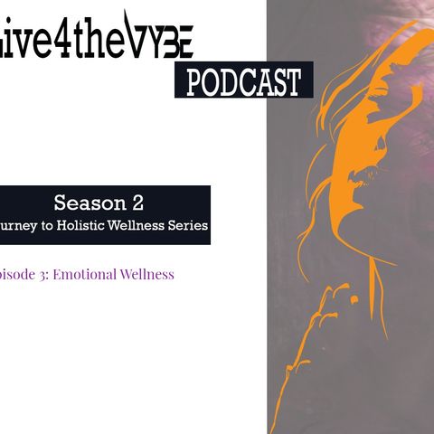 Emotional Wellness | Part 1 of 2 | Journey to holistic wellness series
