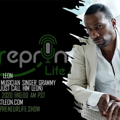 Just Leon (Actor, Musician, Entrepreneur) Leon Robinson