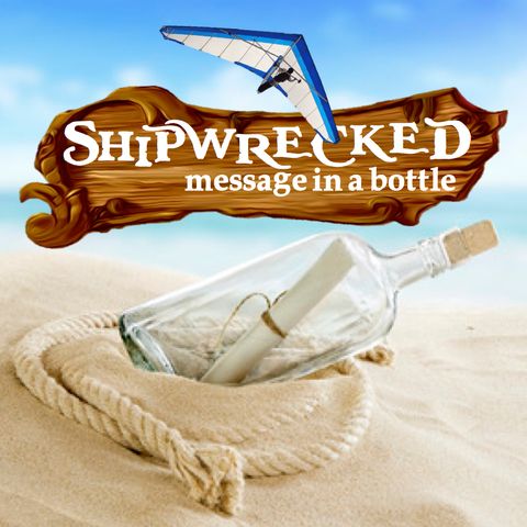 21 shipwrecked - message in a bottle