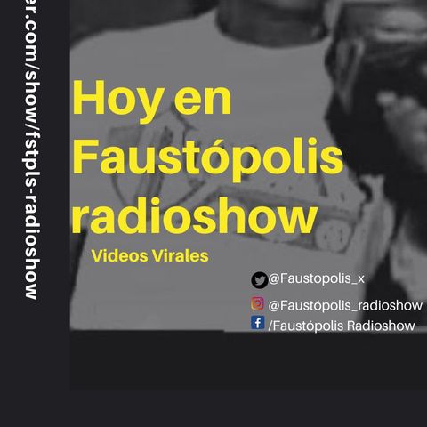 Faustopolis Radioshow: Bien Viral