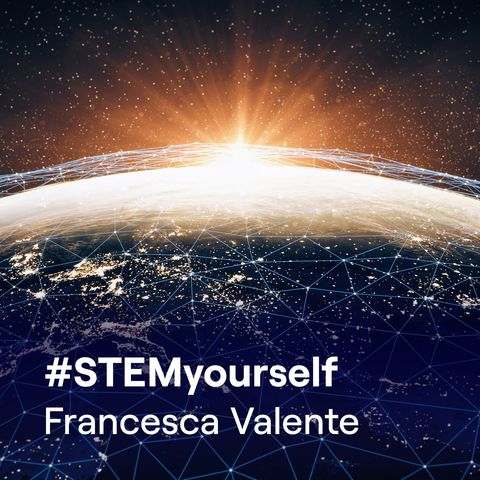 #STEMyourself con Francesca Valente