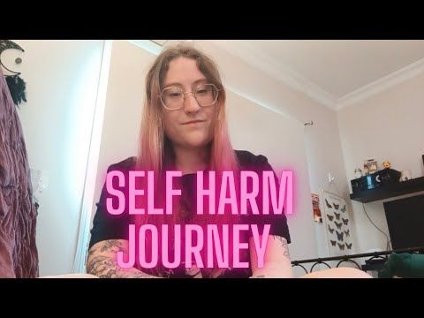 My Self Harm Journey