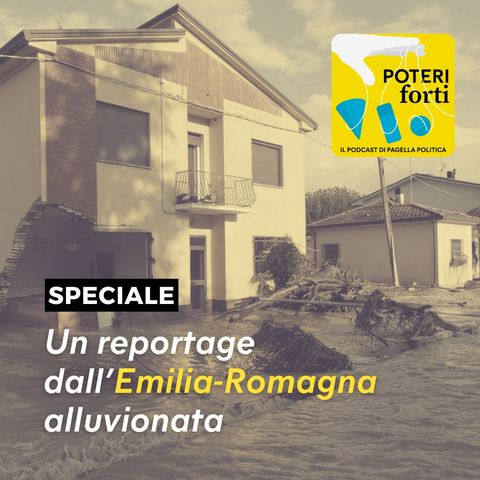 Speciale: un reportage dall’Emilia-Romagna alluvionata