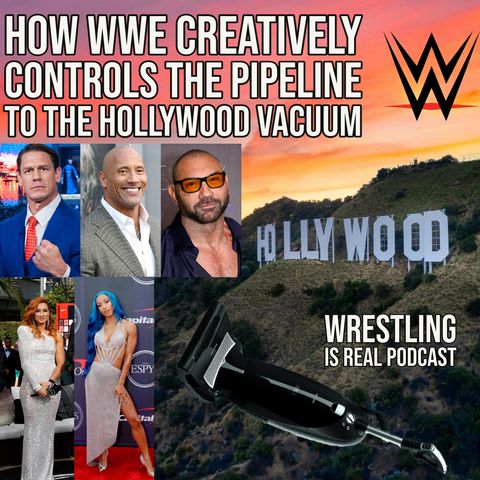 How WWE Creatively Controls the Pipeline to the Hollywood Vacuum KOP080521-630