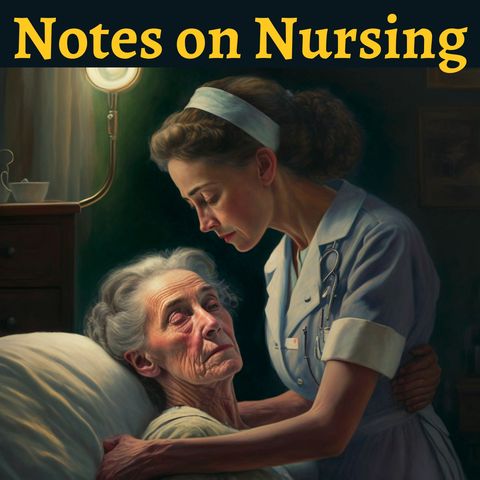 Episode 8 - Bed and Bedding - Notes on Nursing - Florence Nightingale