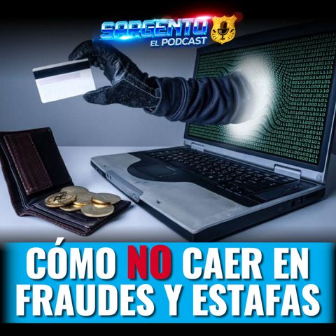 ¡Cómo NO caer en fraudes y estafas!