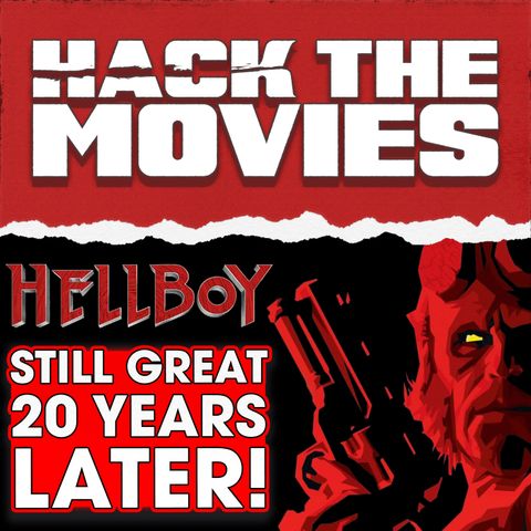 Hellboy is Still Great 20 Years Later! - Talking About Tapes (#280)
