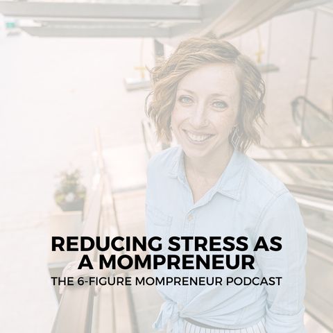 Reducing stress as a mompreneur