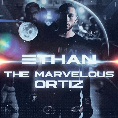 Mission 2 Mars: Ethan "The Marvelous" Ortiz, emerging MMA Fighter!