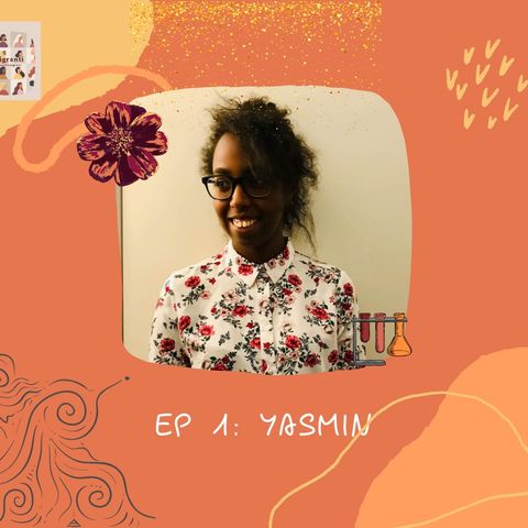 Ep 1 - Yasmin