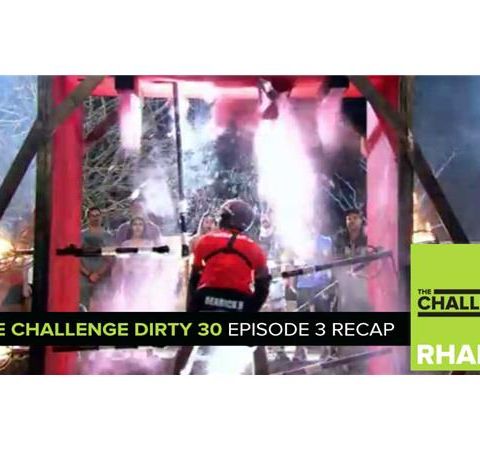MTV Reality RHAPup | The Challenge Dirty 30 Episode 3 Recap Podcast