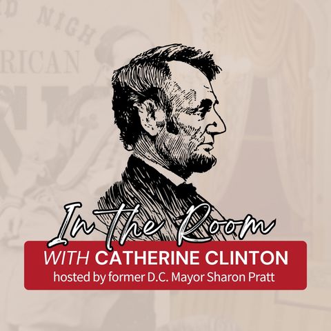 Lincoln's Impact on America Can’t Be Measured (With Professor Catherine Clinton)