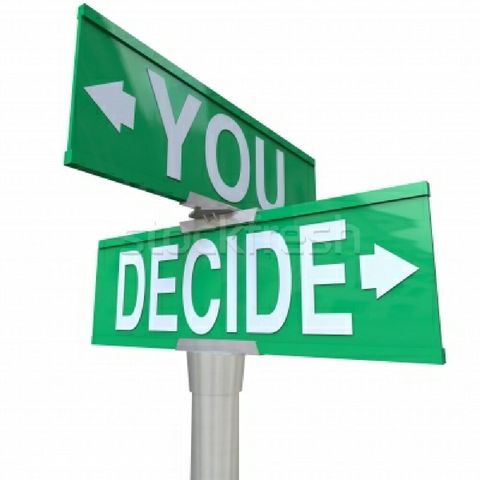 Decide. It's Up to You.