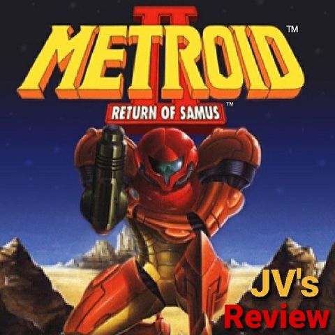 Episode 105 - Metroid 2 The Return Of Samus Review