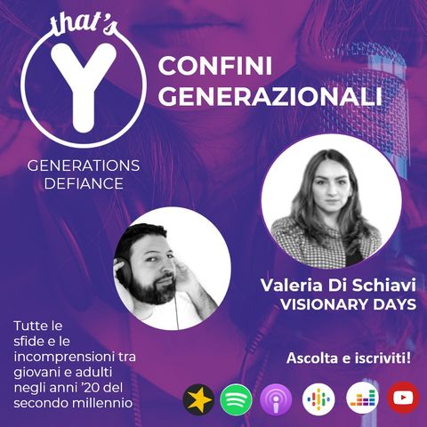 Confini generazionali [Generations Defiance] con Valeria Di Schiavi VISIONARY DAYS